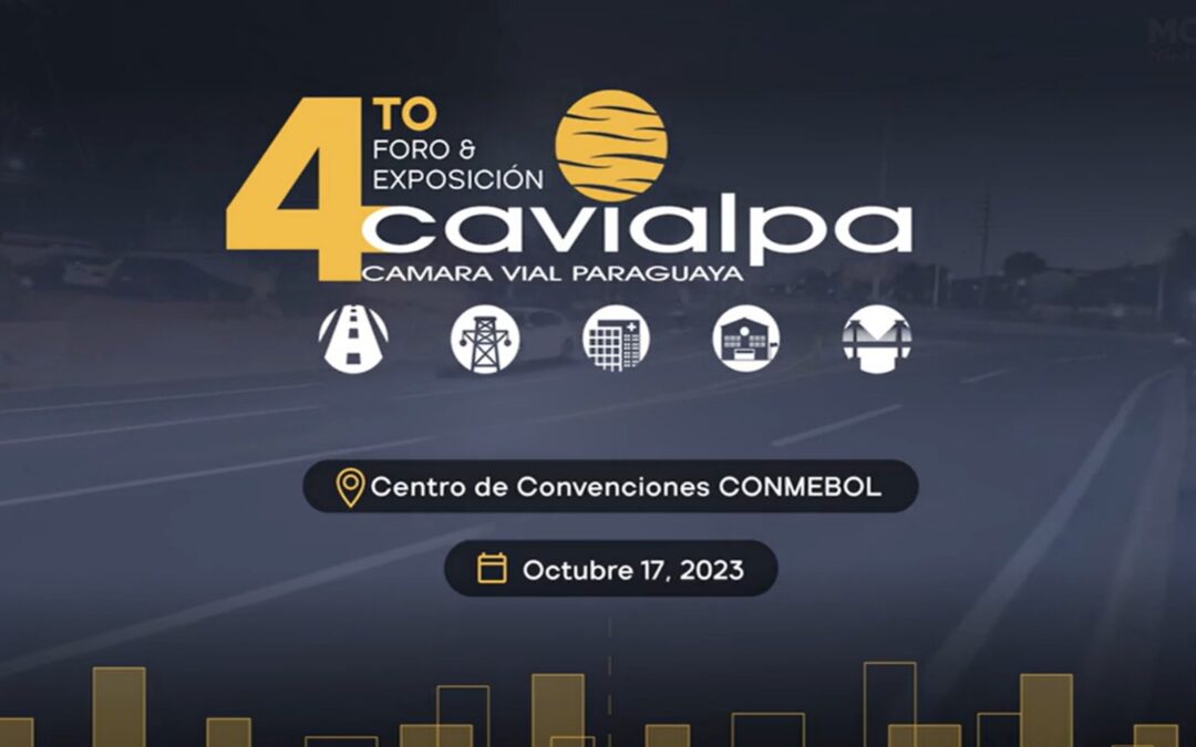 Se viene el Cuarto Foro y Exposición de Cavialpa para el desarrollo de infraestructura en Paraguay